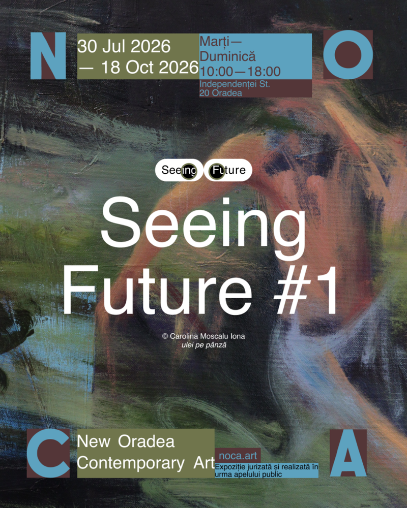 NOCA deschide Seeing Future #1 cu 11 artiști emergenți